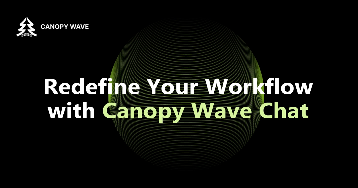 Redefine Your Workflow with Canopy Wave Chat