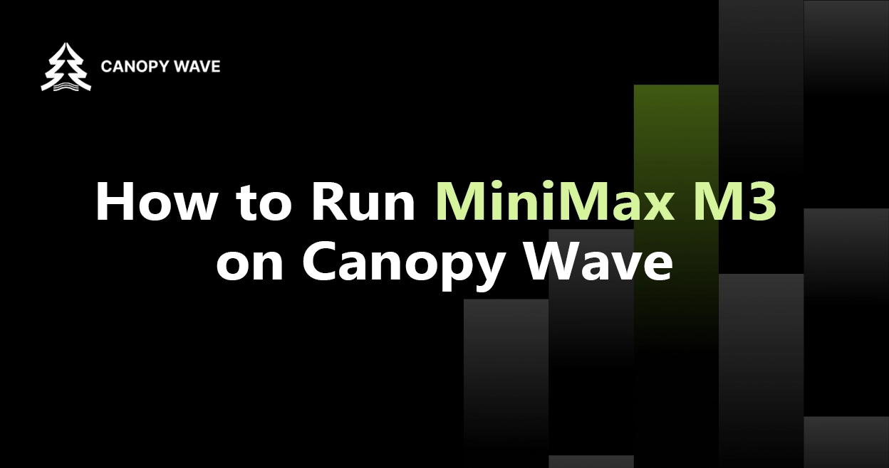 How to run MiniMax M3 on Canopy Wave Shared Endpoint — OpenAI-compatible API guide with cURL and Python examples