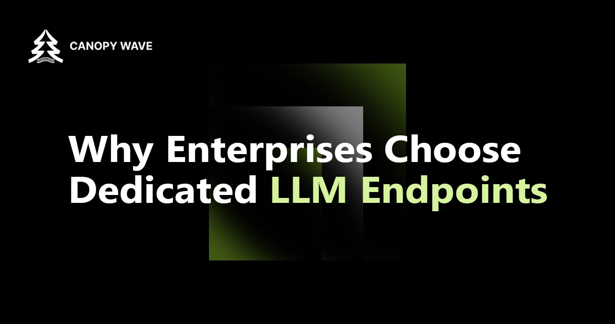 Why Enterprises Choose Dedicated LLM Endpoints