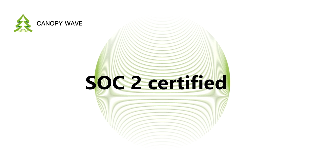 Canopy Wave is now SOC 2 certified