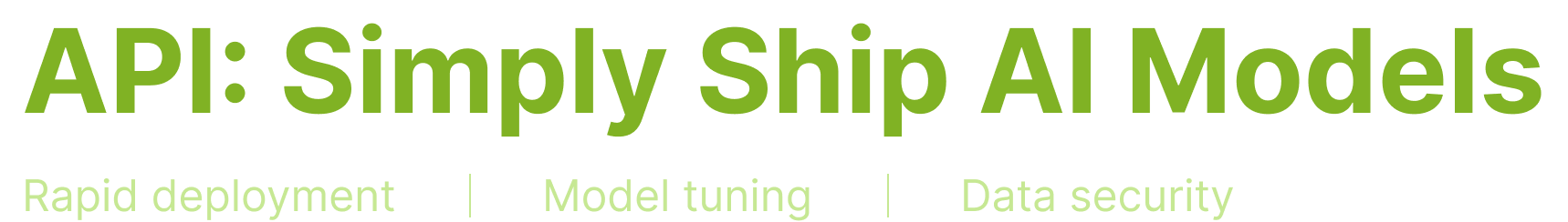 Accelerating AI Deployment API